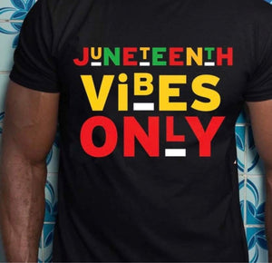 Juneteenth Vibes Only