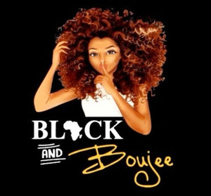 Black & Boujee